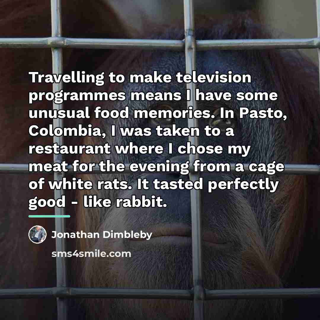 “Travelling to make television programmes means I have some unusual…” quote by Jonathan Dimbleby