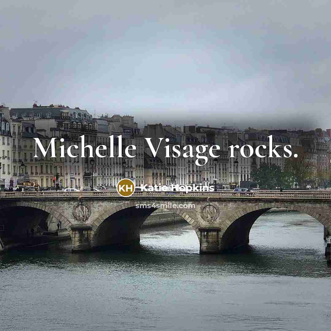 “Michelle Visage rocks.…” quote by Katie Hopkins