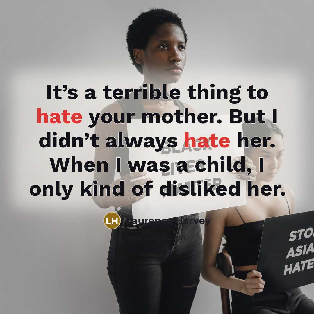 “It’s a terrible thing to hate your mother. But I…” quote by Laurence Harvey
