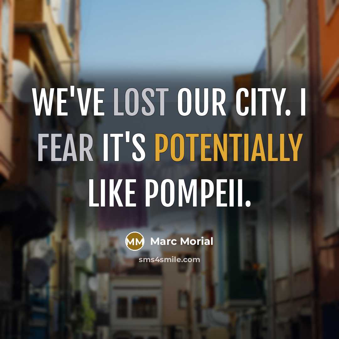 “We've lost our city. I fear it's potentially like Pompeii.…” quote by Marc Morial