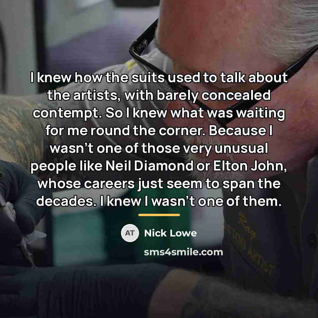 “I knew how the suits used to talk about the…” quote by Nick Lowe