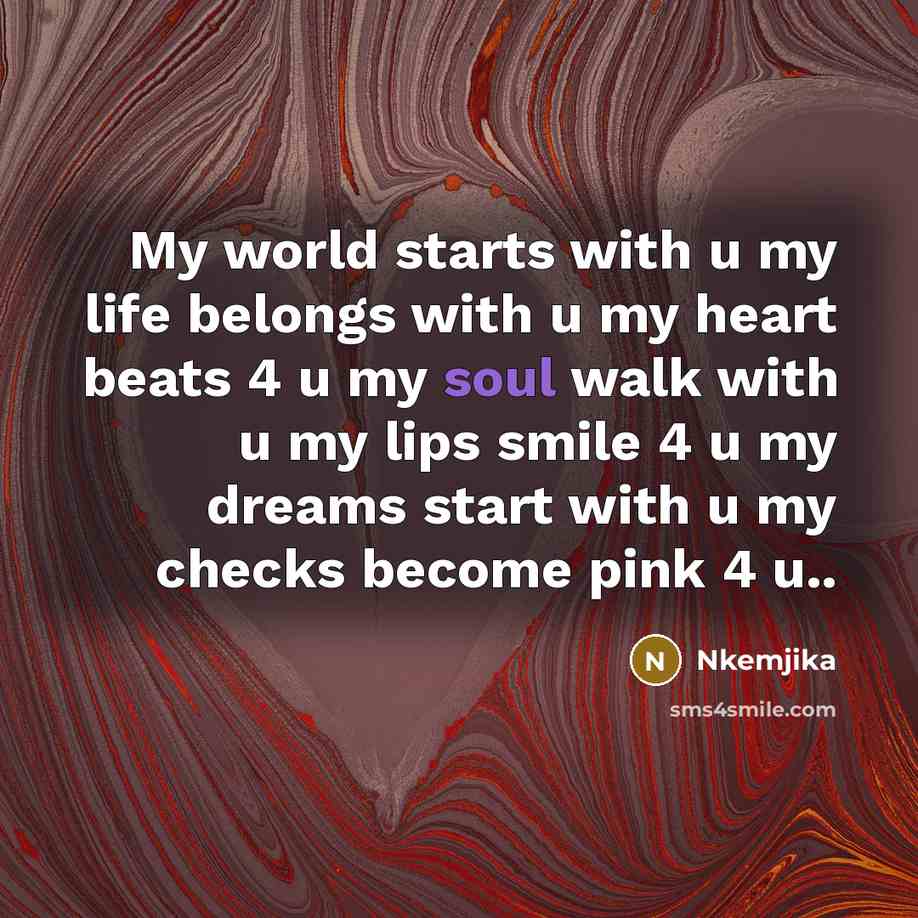 “My world starts with u my life belongs with u…” quote by Nkemjika