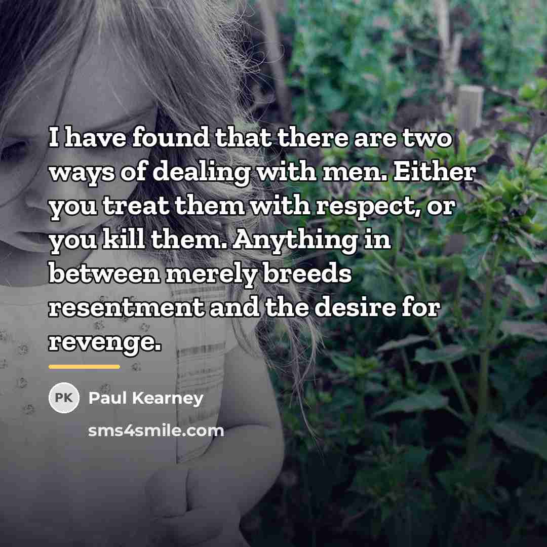 “I have found that there are two ways of dealing…” quote by Paul Kearney