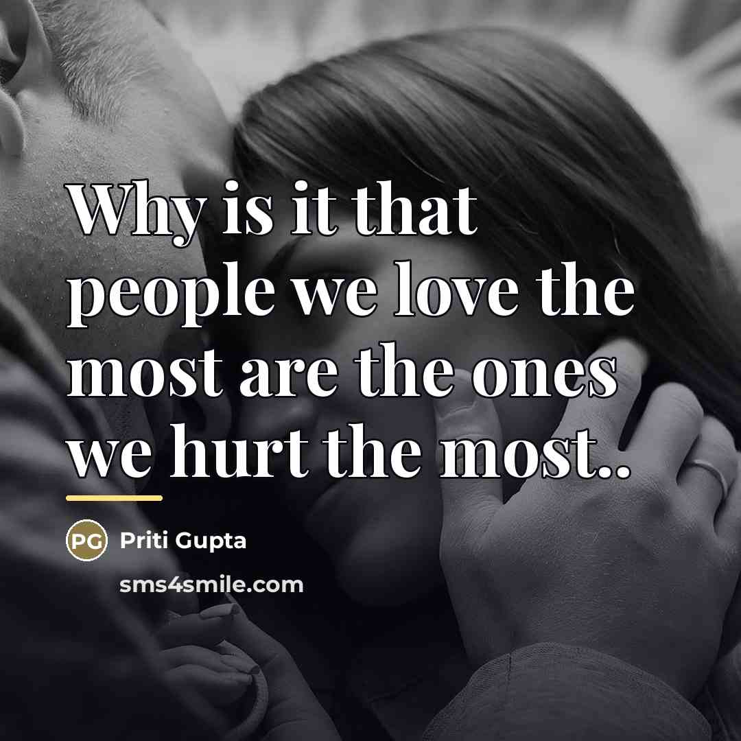 “Why is it that people we love the most are…” quote by Priti Gupta