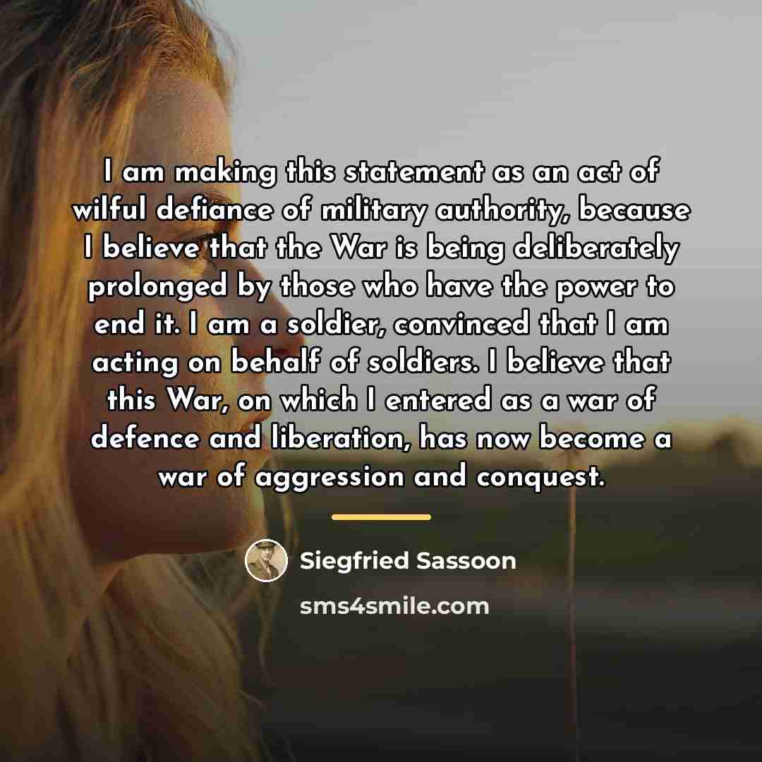 “I am making this statement as an act of wilful…” quote by Siegfried Sassoon