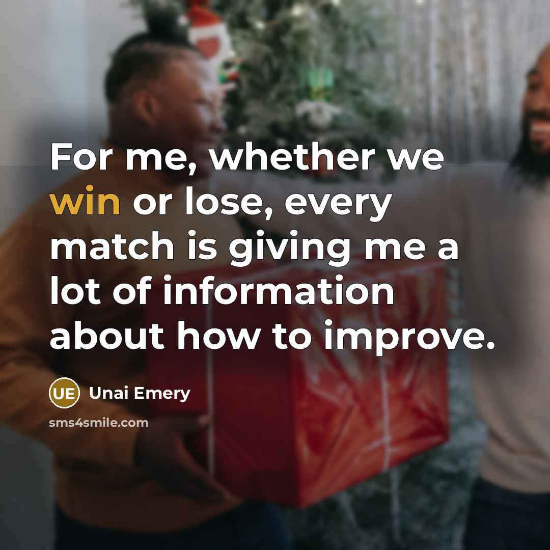 “For me, whether we win or lose, every match is…” quote by Unai Emery