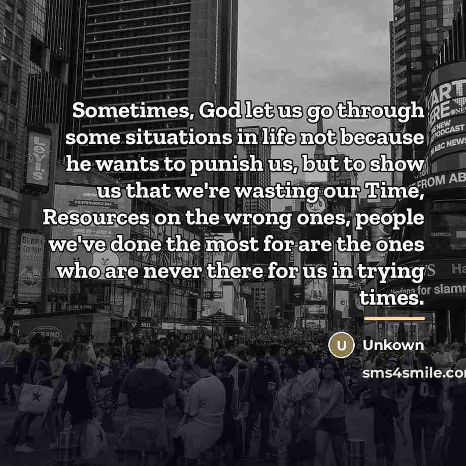 “Sometimes, God let us go through some situations in life…” quote by Unkown