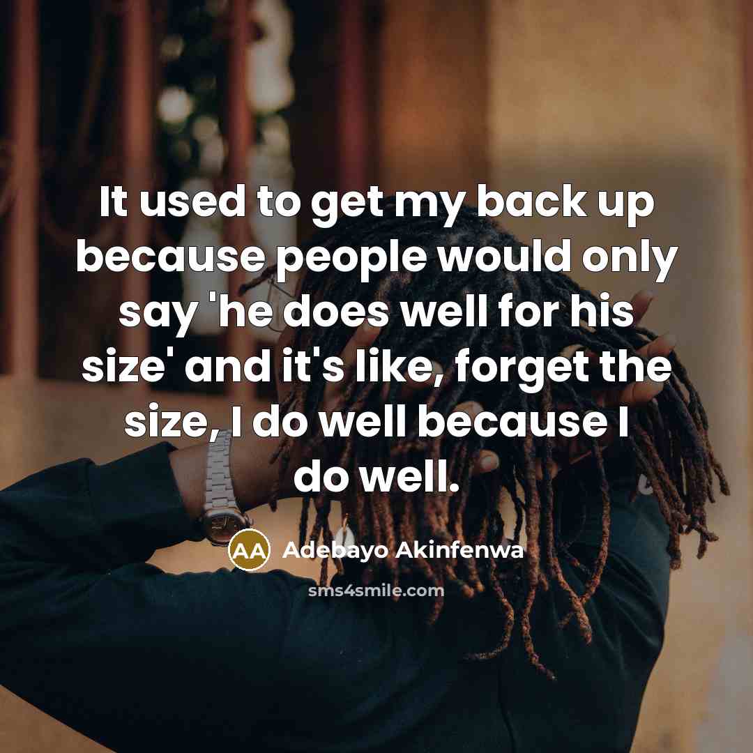 “It used to get my back up because people would…” quote by Adebayo Akinfenwa