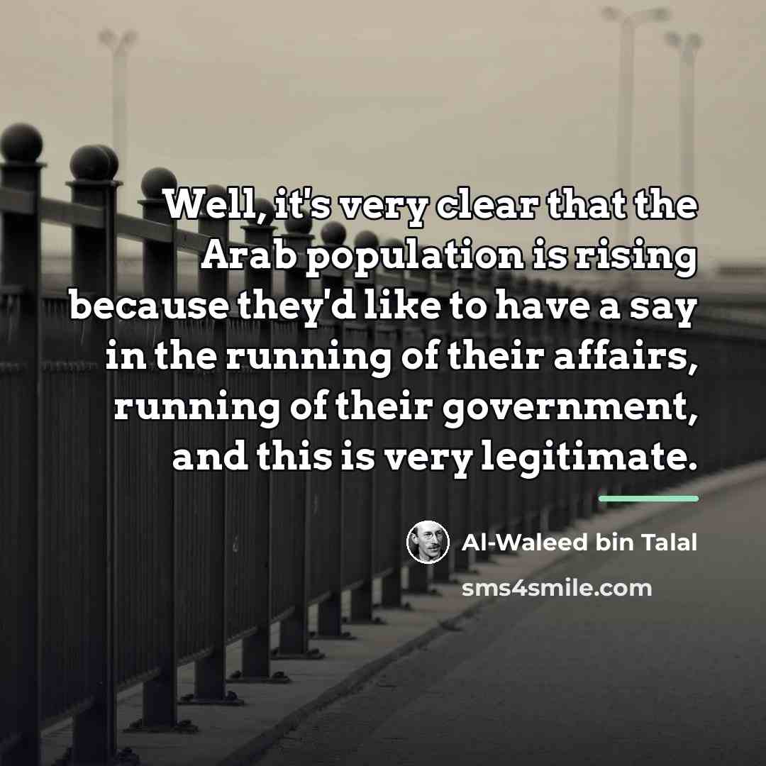 “Well, it's very clear that the Arab population is rising…” quote by Al-Waleed bin Talal