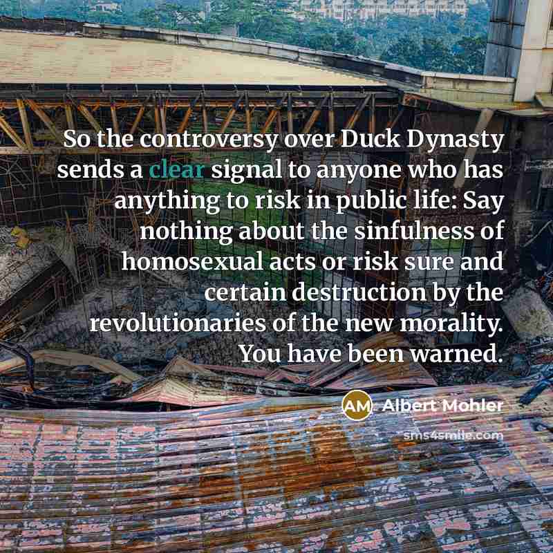 “So the controversy over Duck Dynasty sends a clear signal…” quote by Albert Mohler