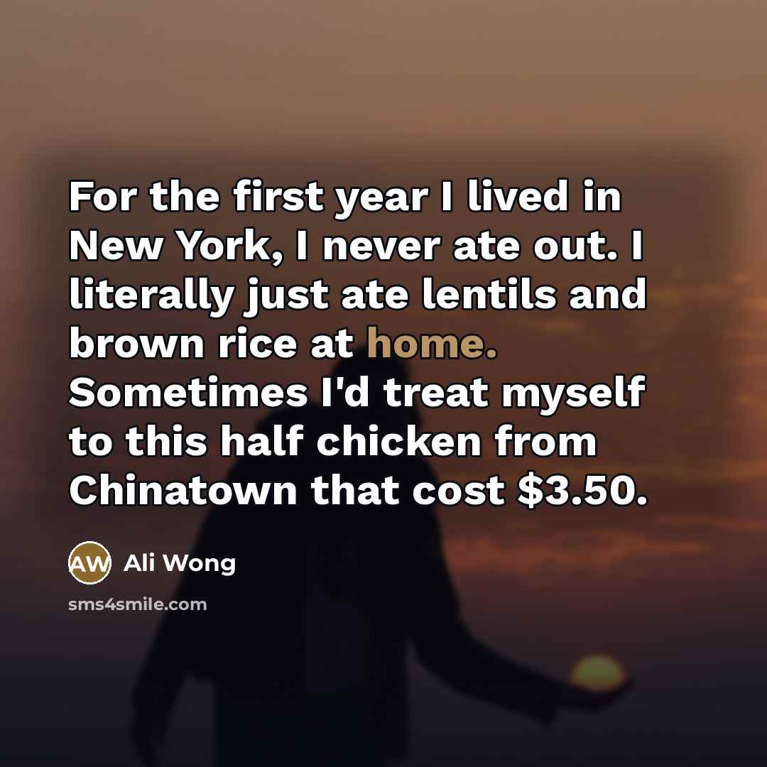 “For the first year I lived in New York, I…” quote by Ali Wong