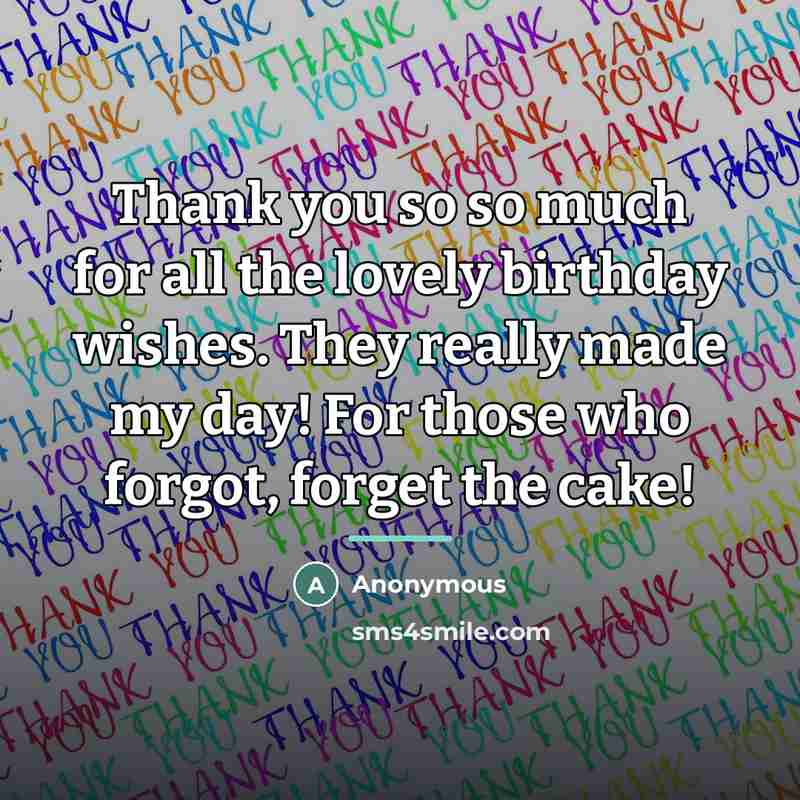 “Thank you so so much for all the lovely birthday…” quote by Anonymous