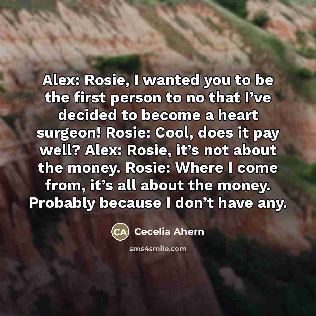 “Alex: Rosie, I wanted you to be the first person…” quote by Cecelia Ahern