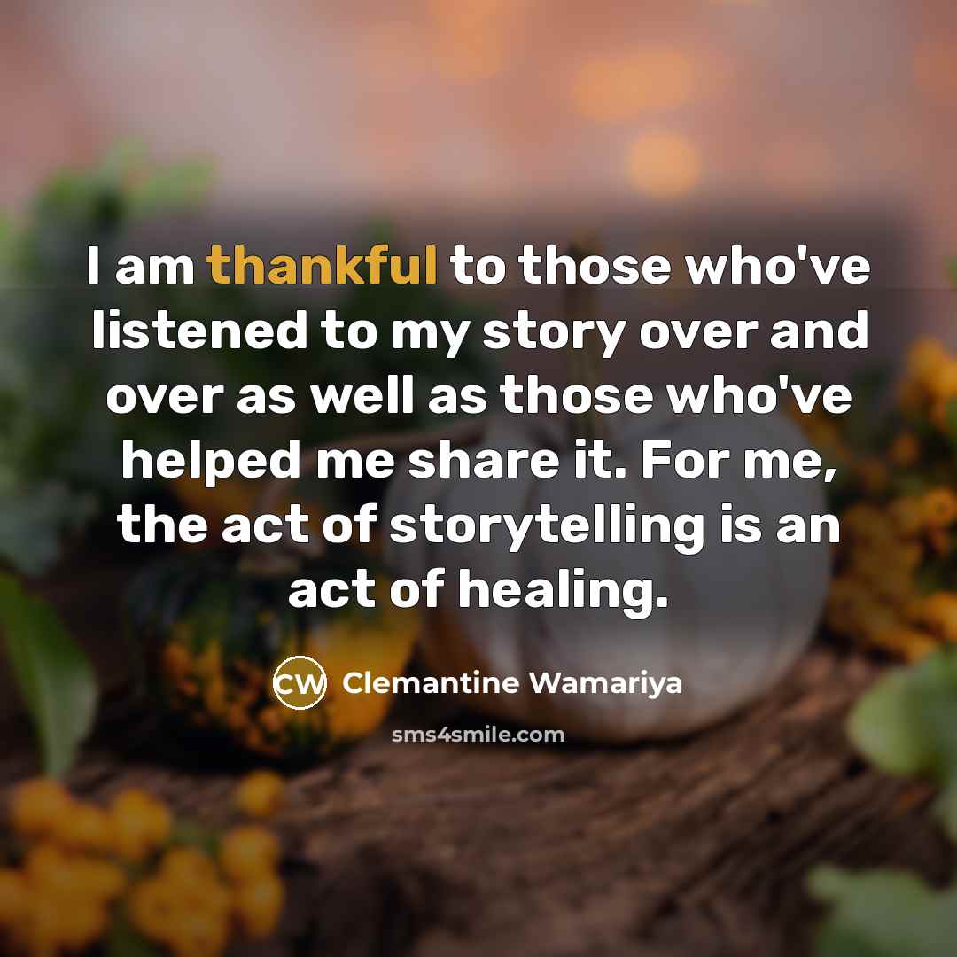 “I am thankful to those who've listened to my story…” quote by Clemantine Wamariya