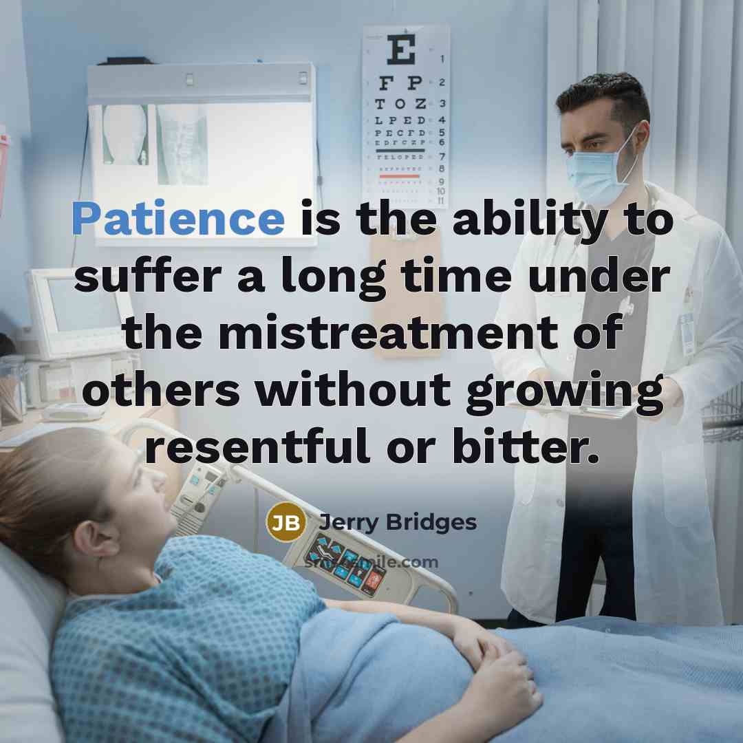 “Patience is the ability to suffer a long time under…” quote by Jerry Bridges