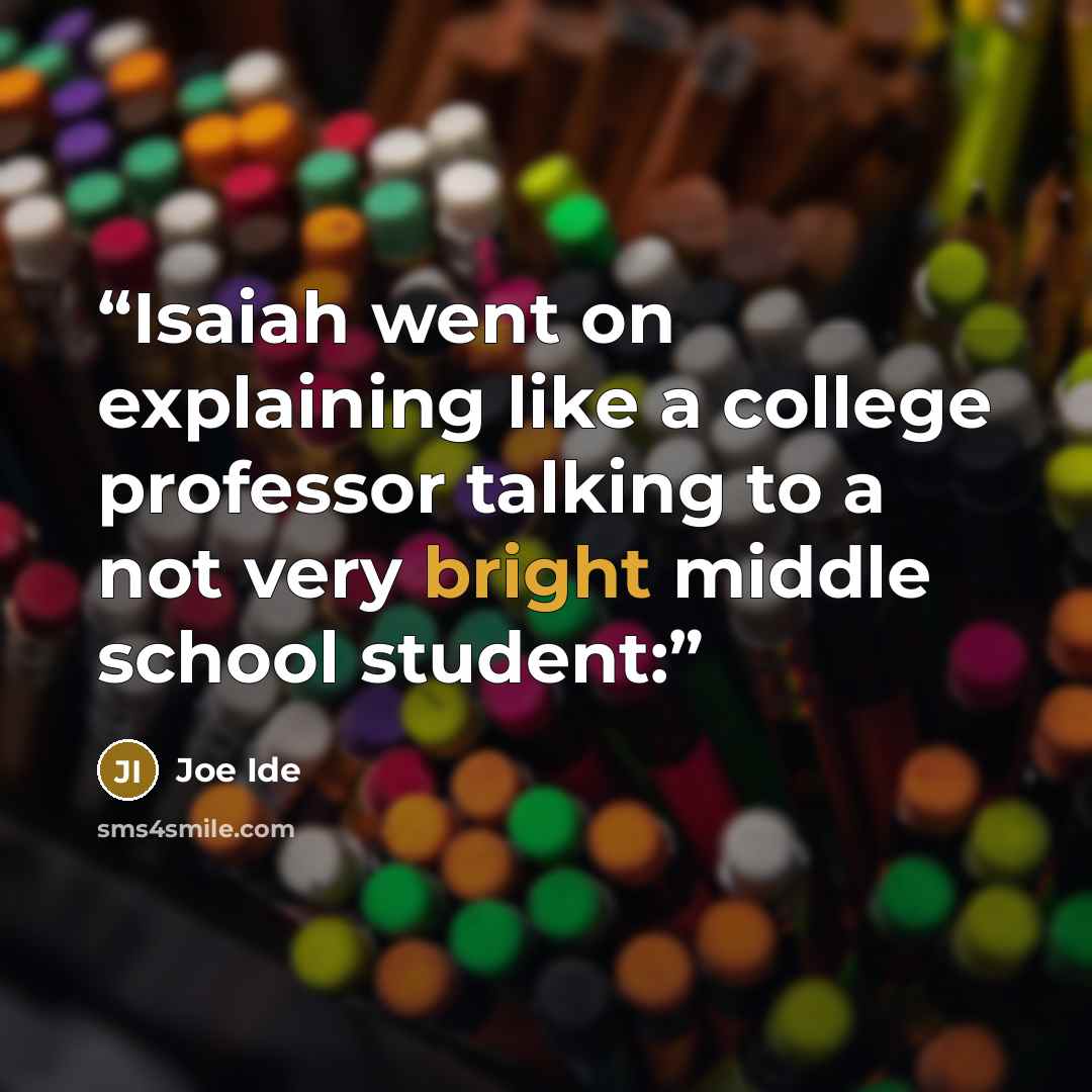“Isaiah went on explaining like a college professor talking to a not very bright middle school student:” quote by Joe Ide