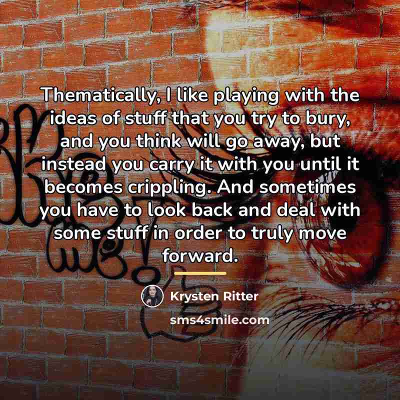 “Thematically, I like playing with the ideas of stuff that…” quote by Krysten Ritter