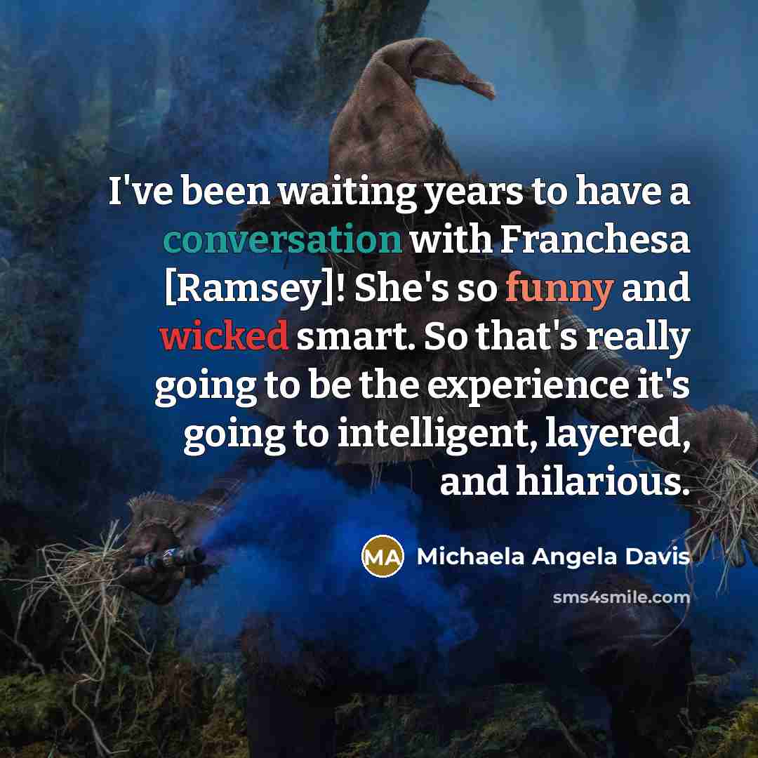 “I've been waiting years to have a conversation with Franchesa…” quote by Michaela Angela Davis