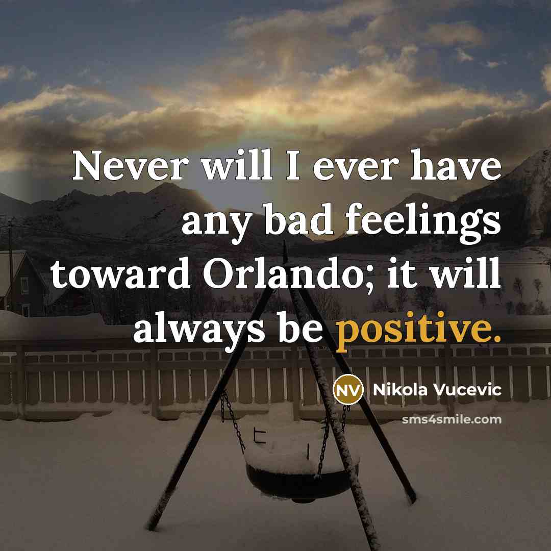 “Never will I ever have any bad feelings toward Orlando;…” quote by Nikola Vucevic