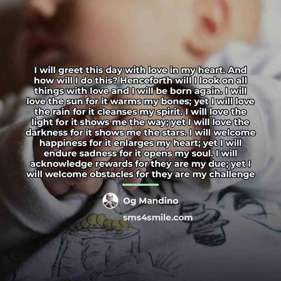 “I will greet this day with love in my heart.…” quote by Og Mandino