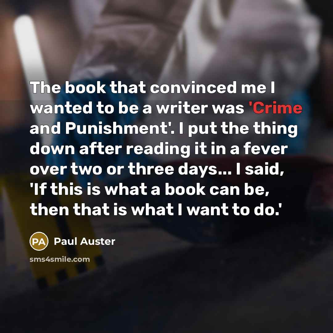 “The book that convinced me I wanted to be a…” quote by Paul Auster