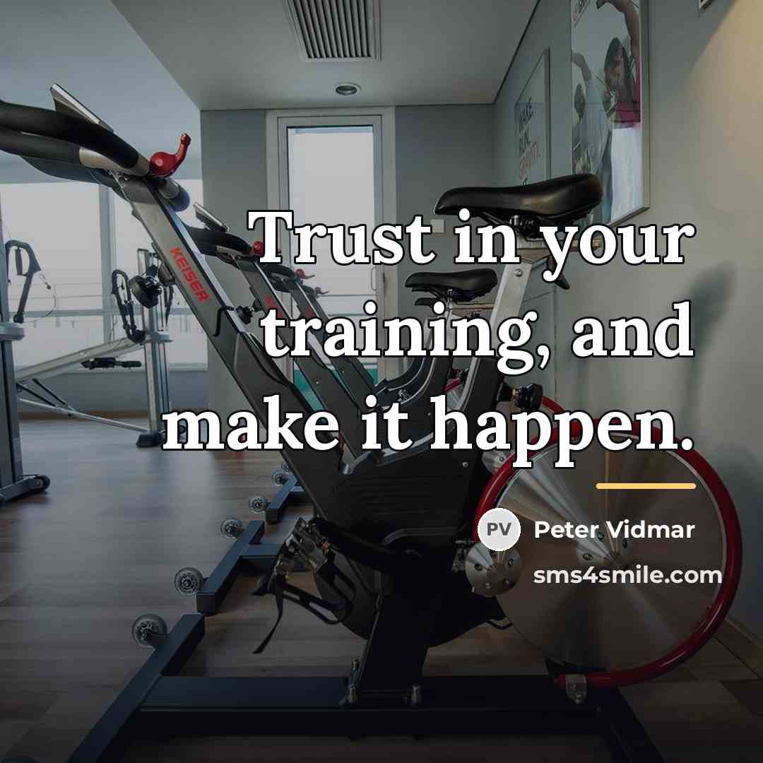 “Trust in your training, and make it happen.…” quote by Peter Vidmar