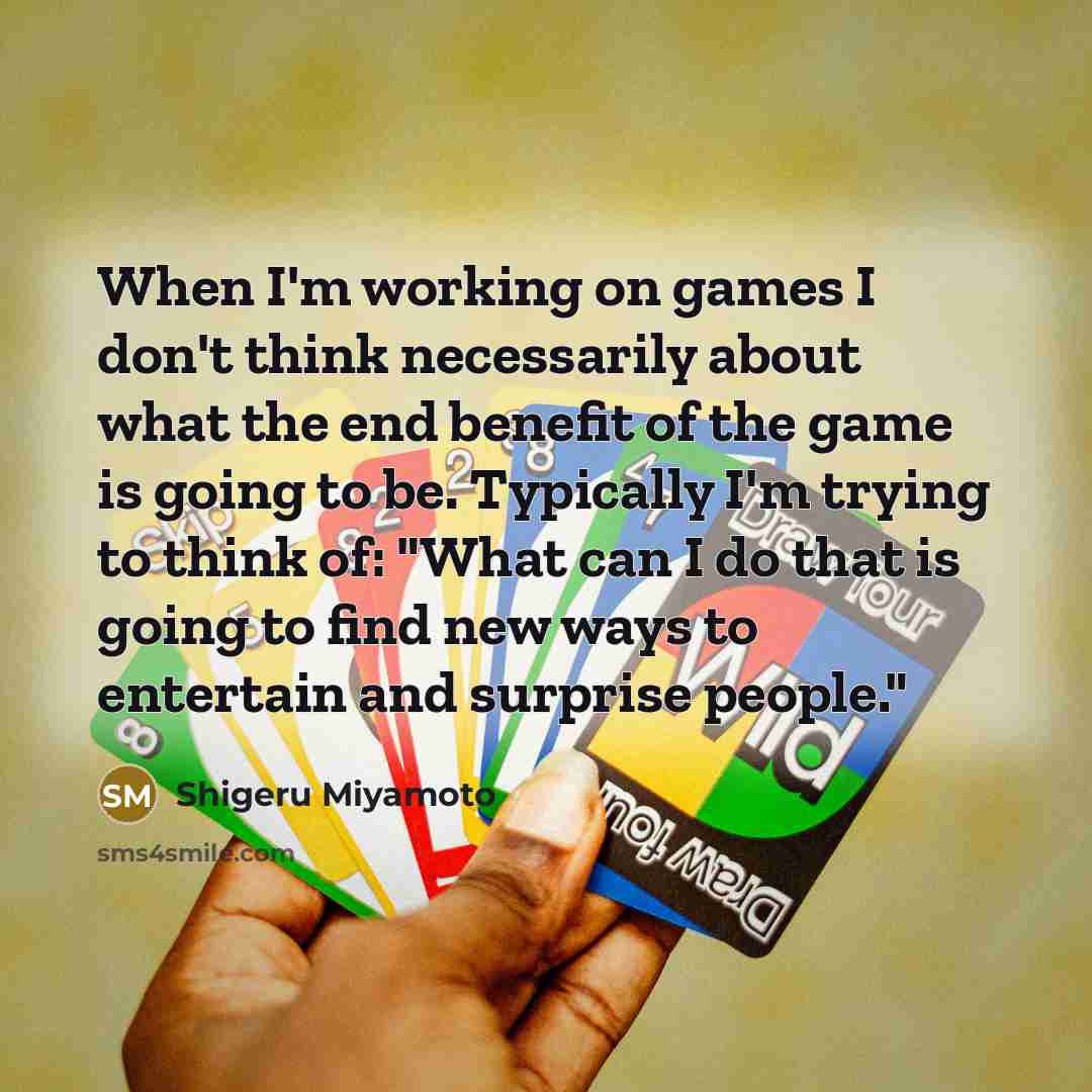 “When I'm working on games I don't think necessarily about…” quote by Shigeru Miyamoto