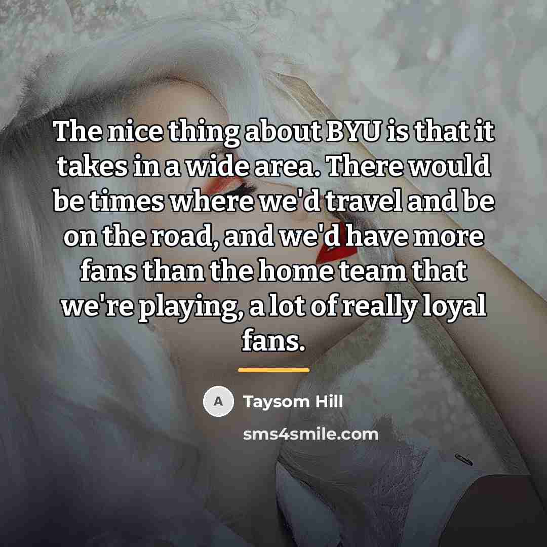 “The nice thing about BYU is that it takes in…” quote by Taysom Hill