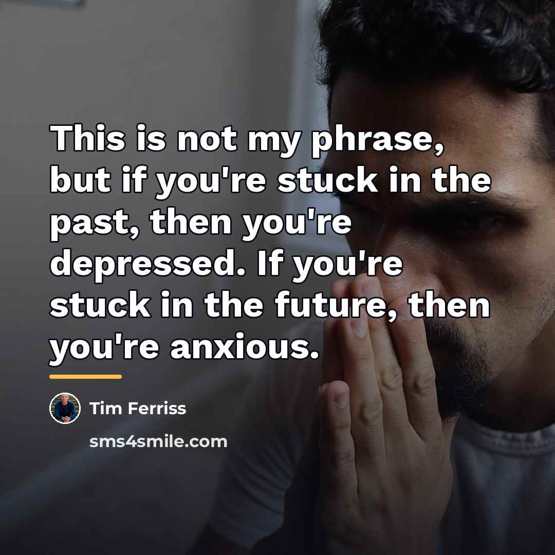 “This is not my phrase, but if you're stuck in…” quote by Tim Ferriss
