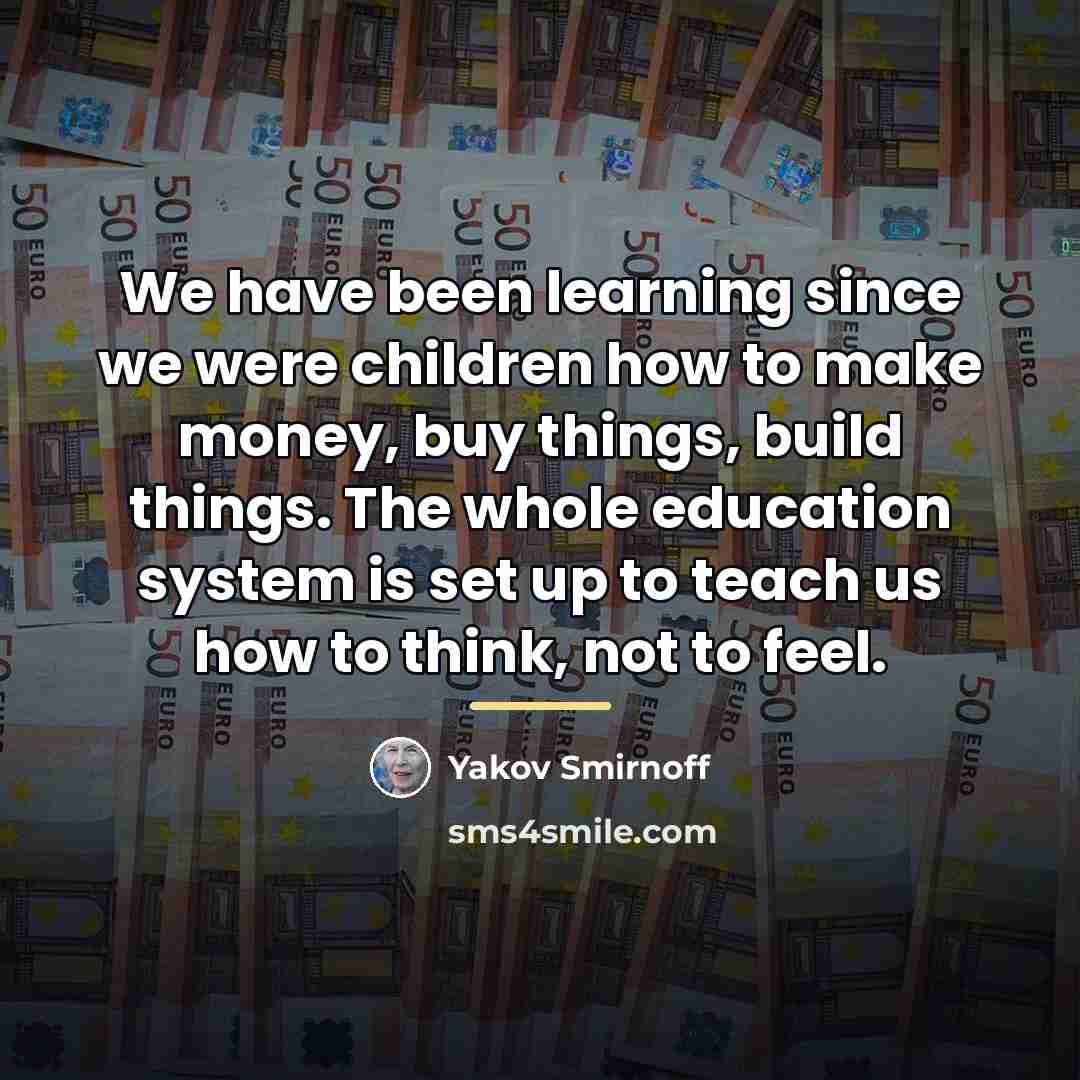 “We have been learning since we were children how to…” quote by Yakov Smirnoff