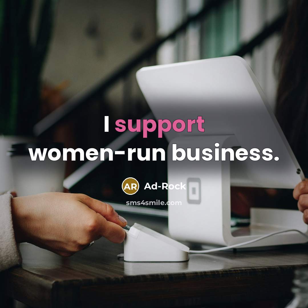 “I support women-run business.…” quote by Ad-Rock