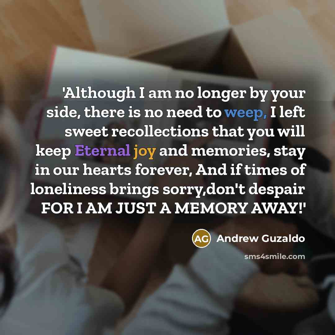 “'Although I am no longer by your side, there is…” quote by Andrew Guzaldo