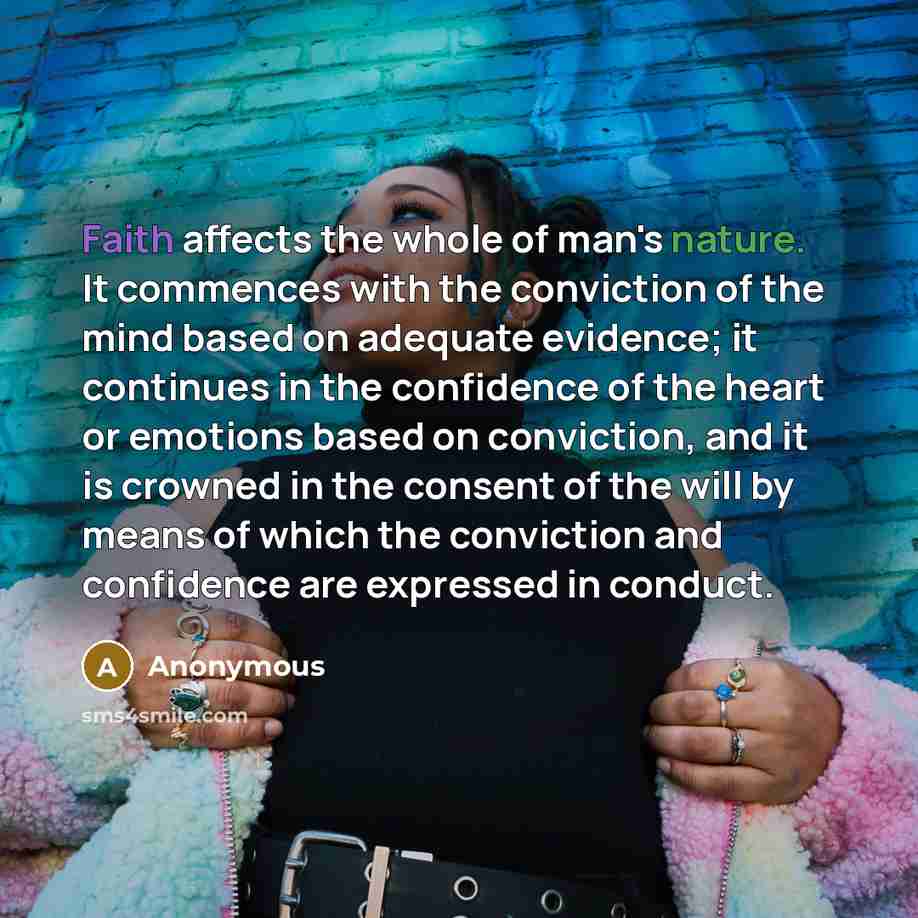 “Faith affects the whole of man's nature. It commences with…” quote by Anonymous