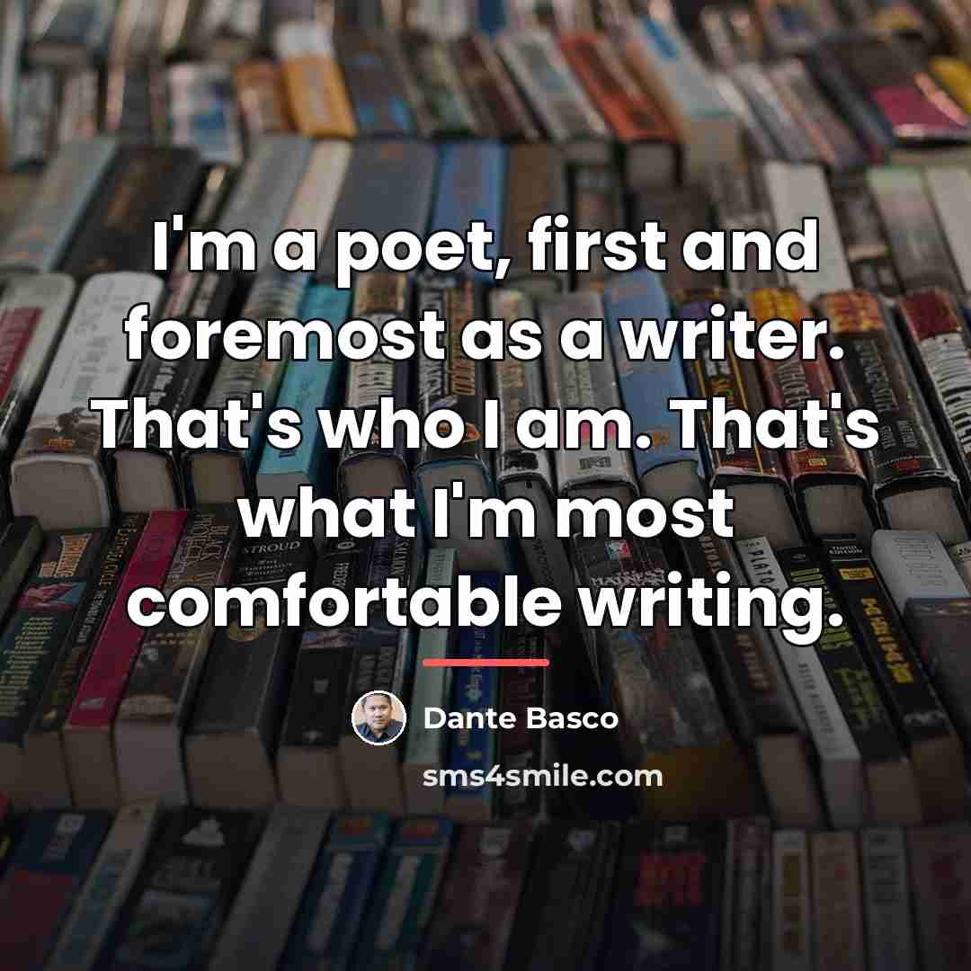 “I'm a poet, first and foremost as a writer. That's…” quote by Dante Basco