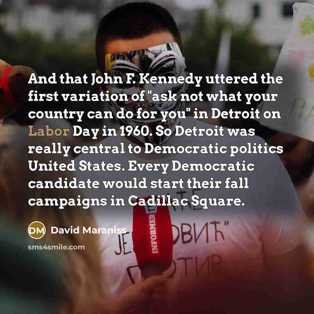 “And that John F. Kennedy uttered the first variation of…” quote by David Maraniss