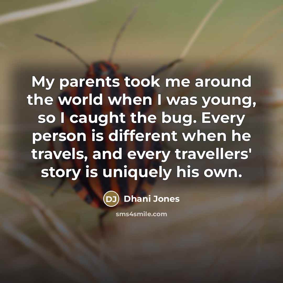 “My parents took me around the world when I was…” quote by Dhani Jones