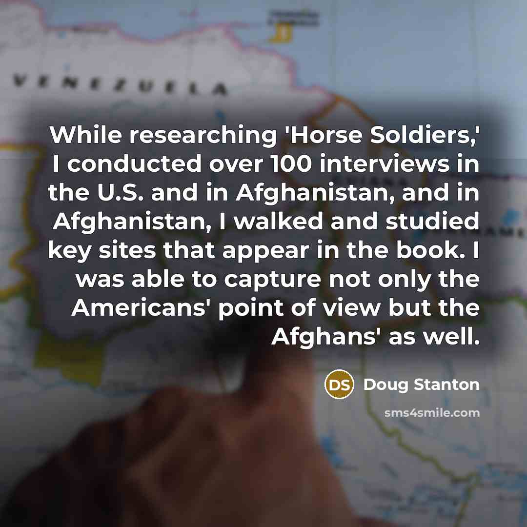 “While researching 'Horse Soldiers,' I conducted over 100 interviews in…” quote by Doug Stanton
