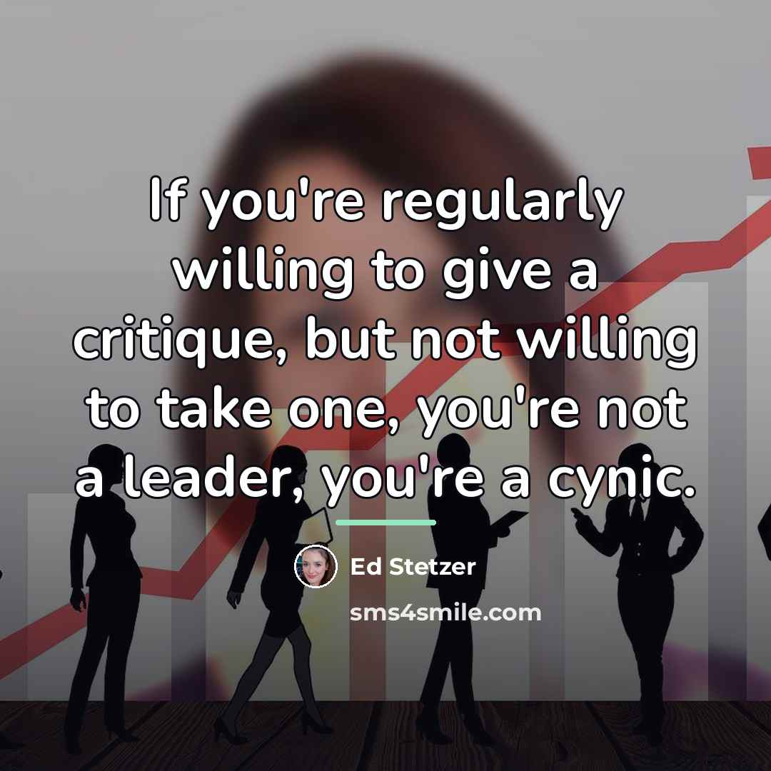 “If you're regularly willing to give a critique, but not…” quote by Ed Stetzer