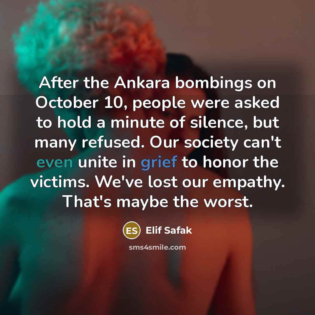 “After the Ankara bombings on October 10, people were asked…” quote by Elif Safak