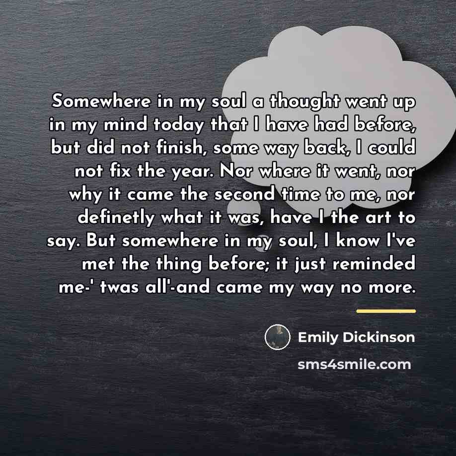 “Somewhere in my soul a thought went up in my…” quote by Emily Dickinson
