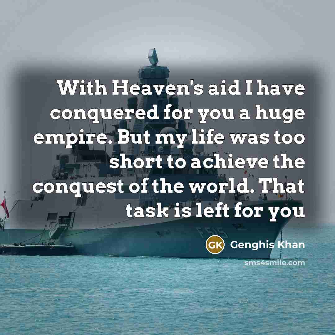 “With Heaven's aid I have conquered for you a huge…” quote by Genghis Khan