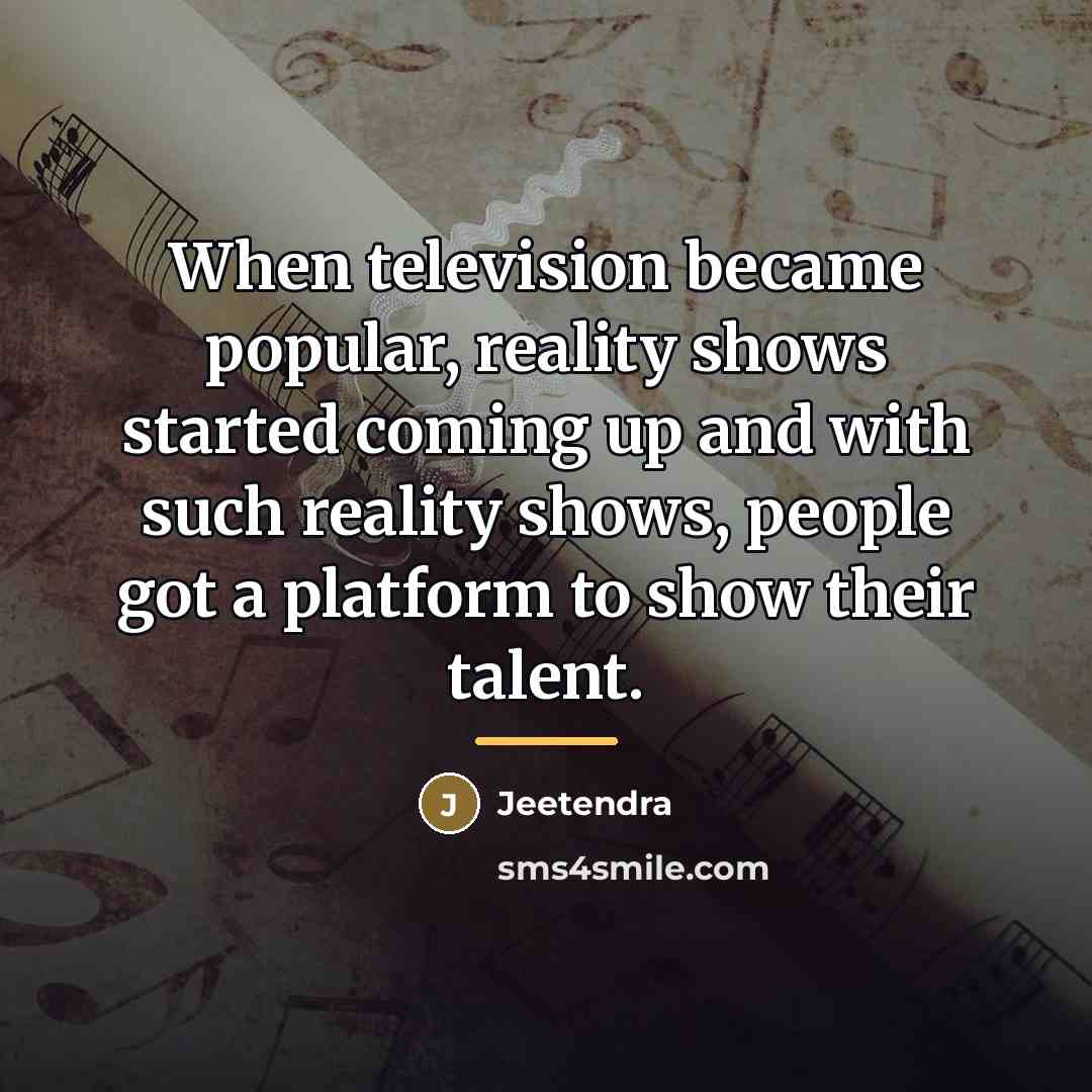 “When television became popular, reality shows started coming up and…” quote by Jeetendra