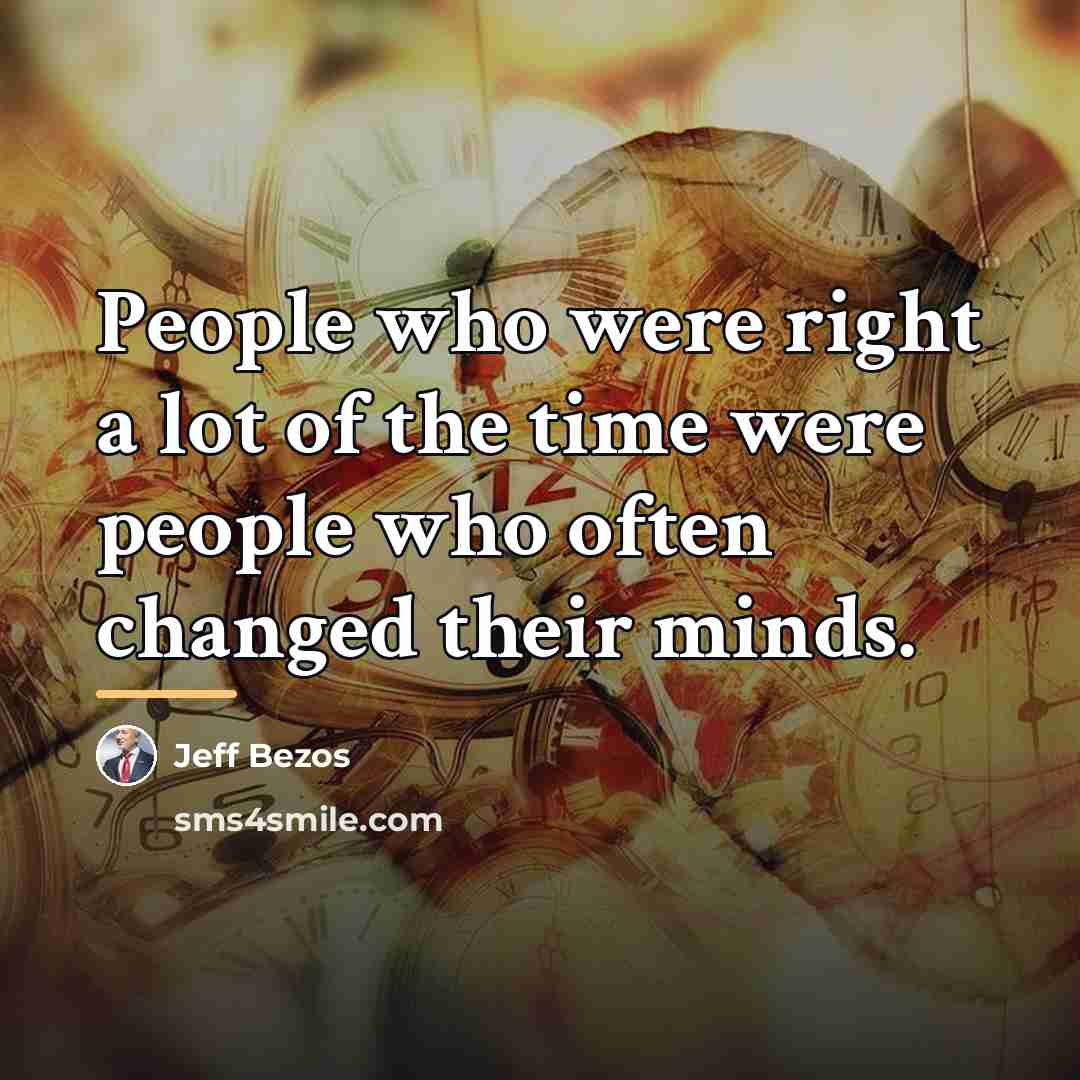 “People who were right a lot of the time were…” quote by Jeff Bezos