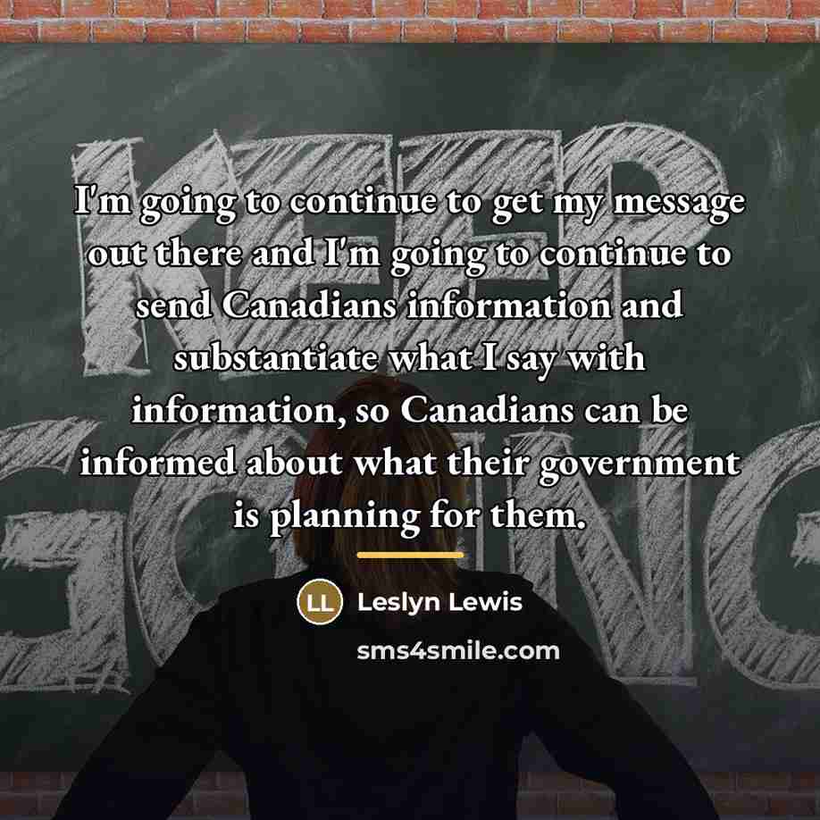 “I'm going to continue to get my message out there…” quote by Leslyn Lewis
