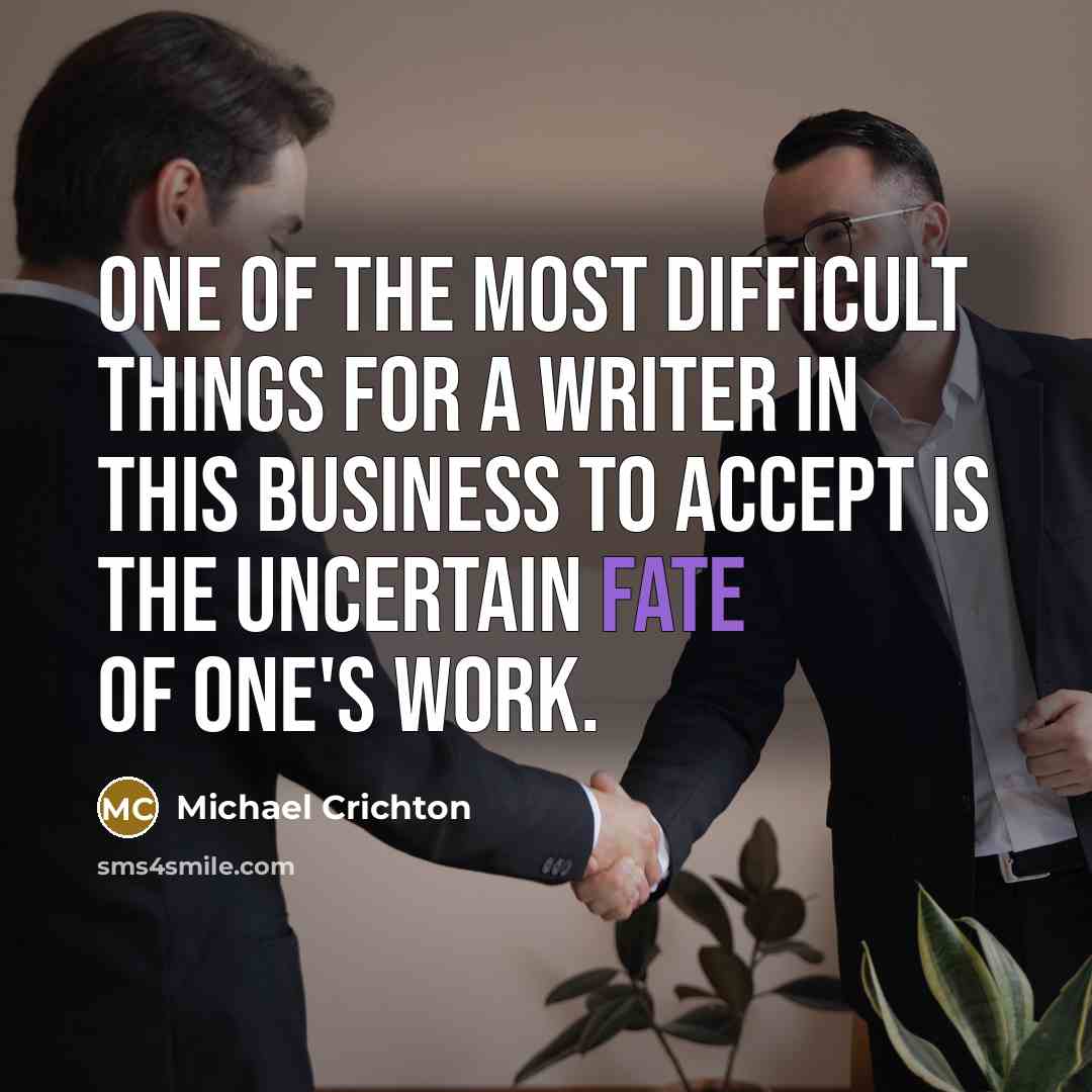 “One of the most difficult things for a writer in…” quote by Michael Crichton