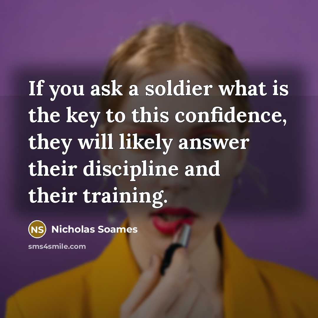 “If you ask a soldier what is the key to…” quote by Nicholas Soames