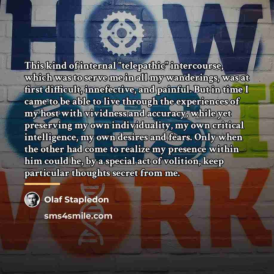 “This kind of internal "telepathic" intercourse, which was to serve…” quote by Olaf Stapledon