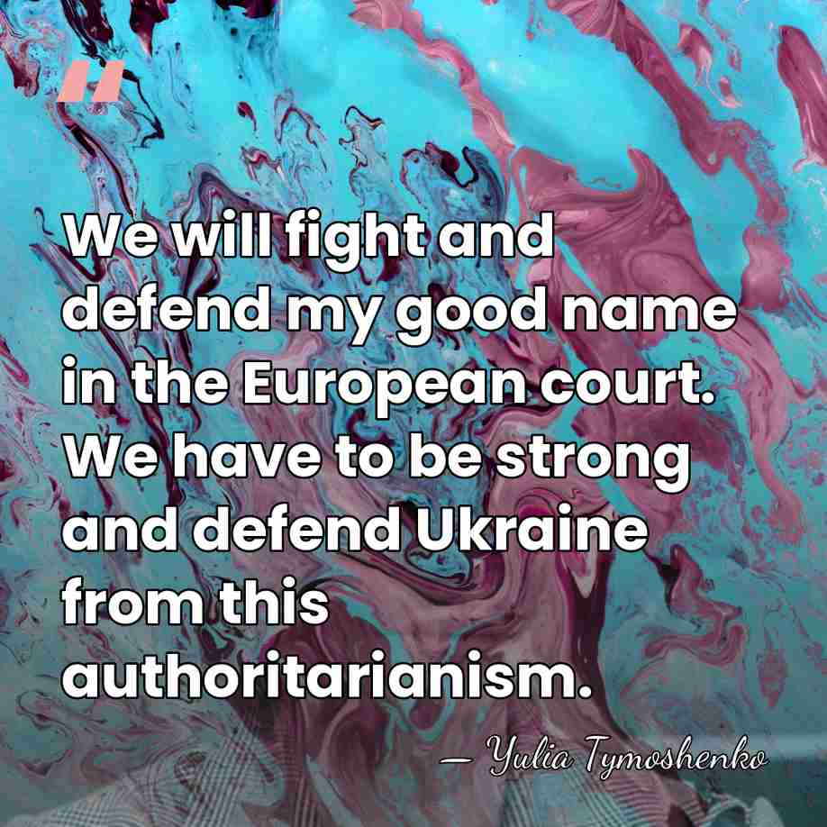 We will fight and defend my good name in the European court.&hellip; - Yulia Tymoshenko