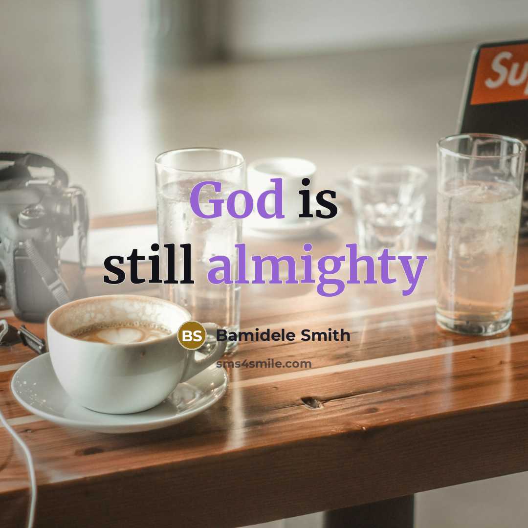 “God is still almighty” quote by Bamidele Smith