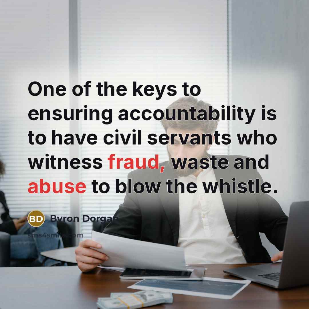 “One of the keys to ensuring accountability is to have…” quote by Byron Dorgan
